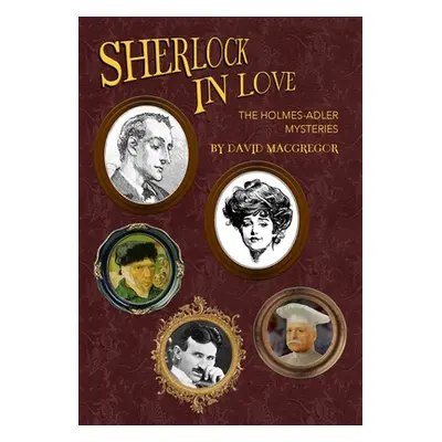 "Sherlock in Love: The Holmes-Adler Mysteries" - "" ("MacGregor David")(Pevná vazba)