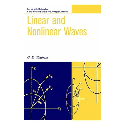 "Linear and Nonlinear Waves" - "" ("Whitham G. B.")(Paperback)