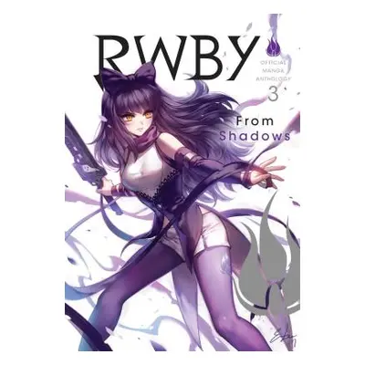 "Rwby: Official Manga Anthology, Vol. 3, 3: From Shadows" - "" ("Rooster Teeth Productions")(Pap