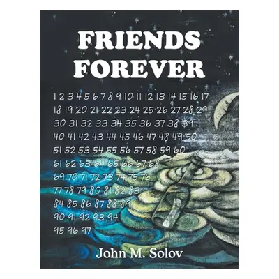 "Friends Forever" - "" ("Solov John M.")(Paperback)