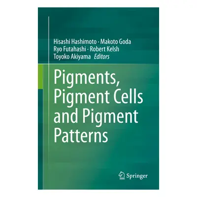 "Pigments, Pigment Cells and Pigment Patterns" - "" ("Hashimoto Hisashi")(Pevná vazba)