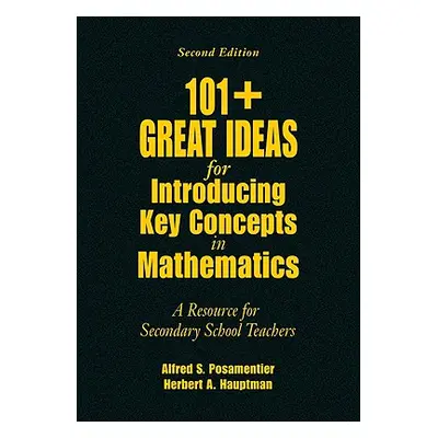 "101+ Great Ideas for Introducing Key Concepts in Mathematics: A Resource for Secondary School T