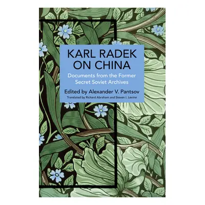 "Karl Radek on China: Documents from the Former Secret Soviet Archives" - "" ("Radek Karl")(Pape