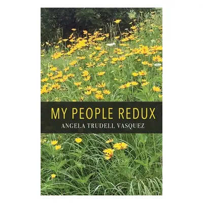 "My People Redux" - "" ("Vasquez Angela Trudell")(Paperback)