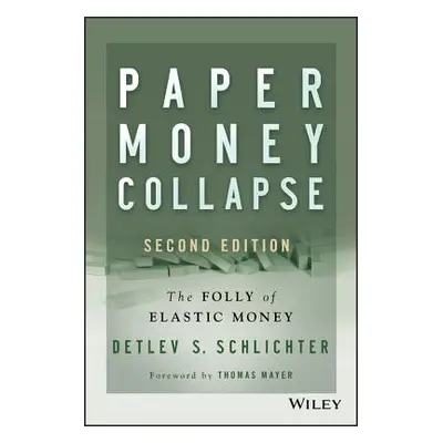 "Money Collapse 2e" - "" ("Schlichter Detlev S.")(Pevná vazba)