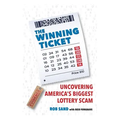 "The Winning Ticket: Uncovering America's Biggest Lottery Scam" - "" ("Sand Rob")(Pevná vazba)