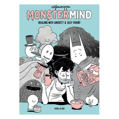 "Monstermind: Dealing with Anxiety & Self-Doubt" - "" ("Casas Alfonso")(Pevná vazba)