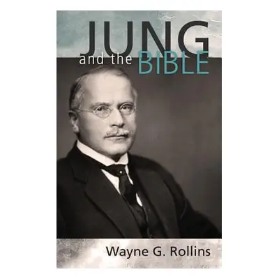 "Jung and the Bible" - "" ("Rollins Wayne")(Paperback)