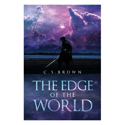 "The Edge of the World" - "" ("Brown C. S.")(Paperback)