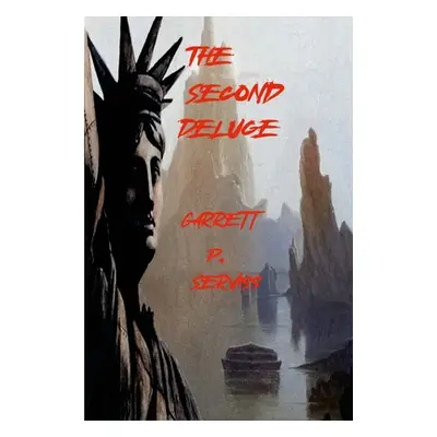 "The Second Deluge" - "" ("Serviss Garrett P.")(Paperback)