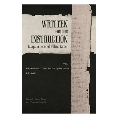 "Written for Our Instruction: Essays in Honor of William Varner" - "" ("Chou Abner")(Pevná vazba