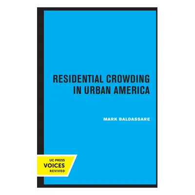 "Residential Crowding in Urban America" - "" ("Baldassare Mark")(Paperback)