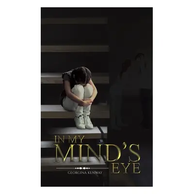 "In My Mind's Eye" - "" ("Kenway Georgina")(Paperback)