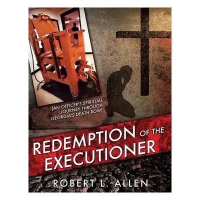 "Redemption of the Executioner" - "" ("Allen Robert L.")(Paperback)