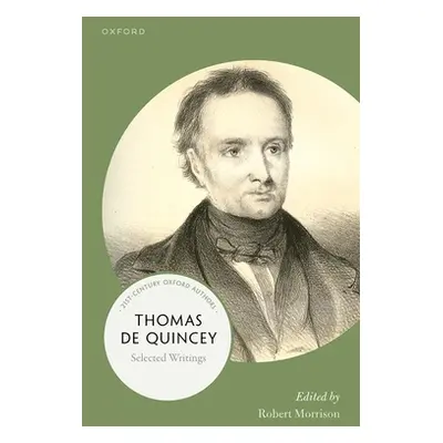 "Thomas de Quincey: Selected Writings" - "" ("Morrison Robert")(Paperback)