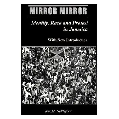 "Mirror Mirror" - "" ("Professor Rex Nettleford")(Paperback)