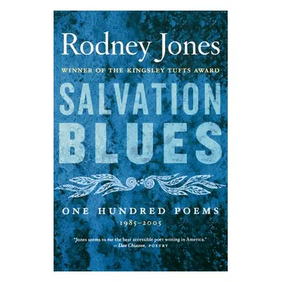 "Salvation Blues: One Hundred Poems, 1985-2005" - "" ("Jones Rodney")(Paperback)