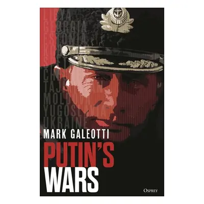 "Putin's Wars: From Chechnya to Ukraine" - "" ("Galeotti Mark")(Pevná vazba)