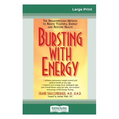 "Bursting with Energy: The Breakthrough Method to Renew Youthful Energy and Restore Health