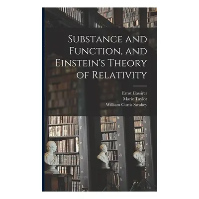 "Substance and Function, and Einstein's Theory of Relativity" - "" ("Cassirer Ernst")(Paperback)