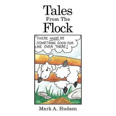 "Tales from the Flock" - "" ("Hudson Mark A.")(Paperback)