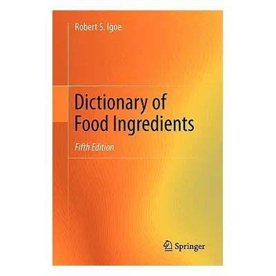 "Dictionary of Food Ingredients" - "" ("Igoe Robert S.")(Paperback)