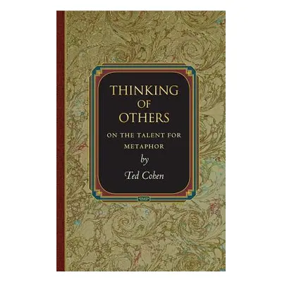 "Thinking of Others: On the Talent for Metaphor" - "" ("Cohen Ted")(Paperback)