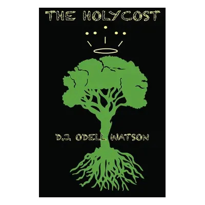 "The Holycost" - "" ("Watson D. J. Odell")(Paperback)