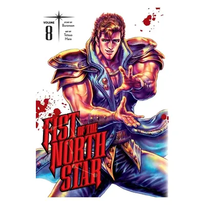 "Fist of the North Star, Vol. 8" - "" ("Buronson")(Pevná vazba)