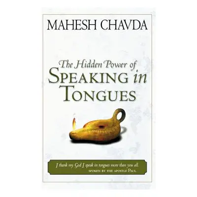 "Hidden Power of Speaking in Tongues" - "" ("Chavda Mahesh")(Pevná vazba)