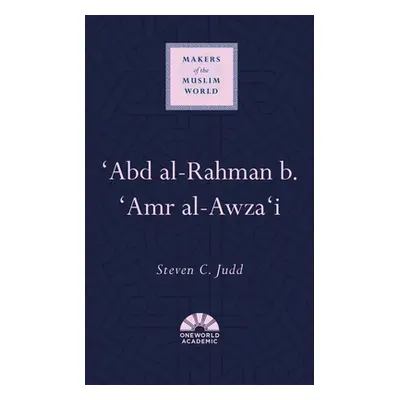 "'Abd Al-Rahman B. 'Amr Al-Awza'i" - "" ("Judd Steven C.")(Pevná vazba)