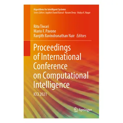 "Proceedings of International Conference on Computational Intelligence: ICCI 2021" - "" ("Tiwari