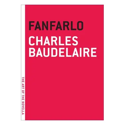 "Fanfarlo" - "" ("Baudelaire Charles")(Paperback)