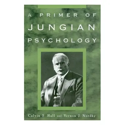 "A Primer of Jungian Psychology" - "" ("Hall Calvin S.")(Paperback)