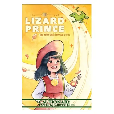 "The Lizard Prince and Other South American Stories" - "" ("Ashwin Kate")(Paperback)