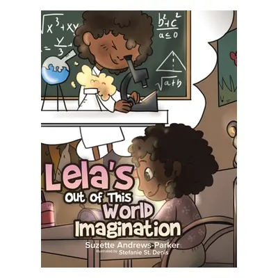 "Lela's Out of This World Imagination" - "" ("Andrews-Parker Suzette")(Pevná vazba)