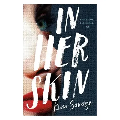 "In Her Skin" - "" ("Savage Kim")(Paperback)