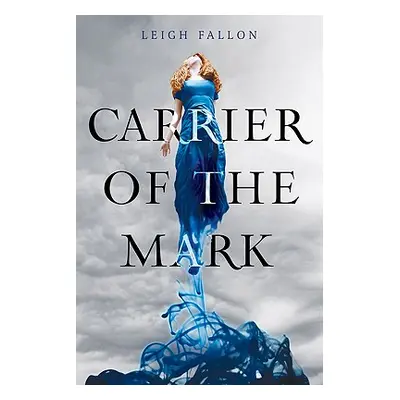 "Carrier of the Mark" - "" ("Fallon Leigh")(Paperback)