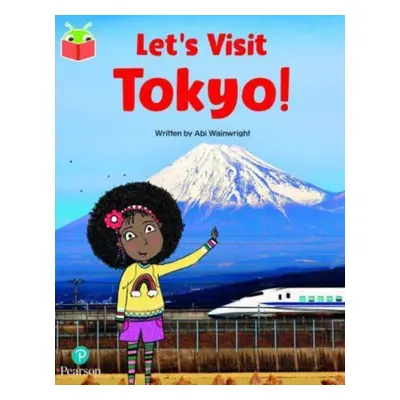 "Bug Club Independent Phase 5 Unit 17: Let's Visit Tokyo!" - "" ("")(Paperback / softback)