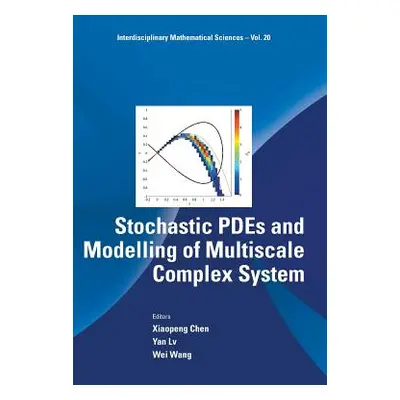 "Stochastic Pdes and Modelling of Multiscale Complex System" - "" ("Chen Xiaopeng")(Pevná vazba)