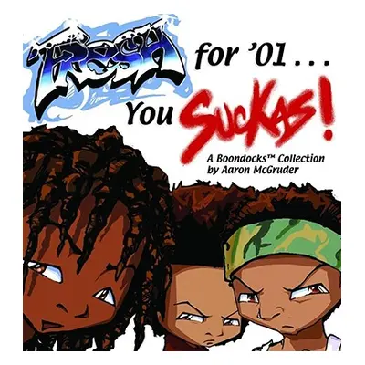 "Fresh for '01 . . . You Suckas" - "" ("McGruder Aaron")(Paperback)