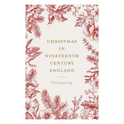 "Christmas in Nineteenth-Century England" - "" ("Richards Jeffrey")(Paperback)