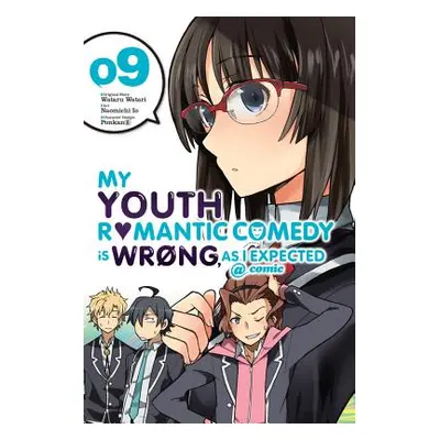 "My Youth Romantic Comedy Is Wrong, as I Expected @ Comic, Vol. 9 (Manga)" - "" ("Watari Wataru"