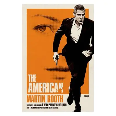 "The American: (A Very Private Gentleman)" - "" ("Booth Martin")(Paperback)