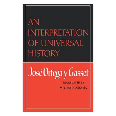 "An Interpretation of Universal History" - "" ("Gasset Jose Ortegay Y.")(Paperback)