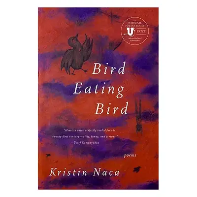 "Bird Eating Bird" - "" ("Naca Kristin")(Paperback)