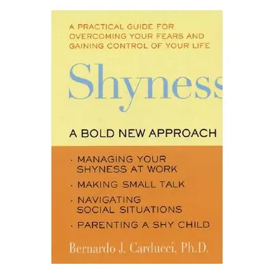 "Shyness: A Bold New Approach" - "" ("Carducci Bernardo J.")(Paperback)