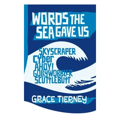 "Words The Sea Gave Us" - "" ("Tierney Grace")(Paperback)