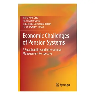 "Economic Challenges of Pension Systems: A Sustainability and International Management Perspecti