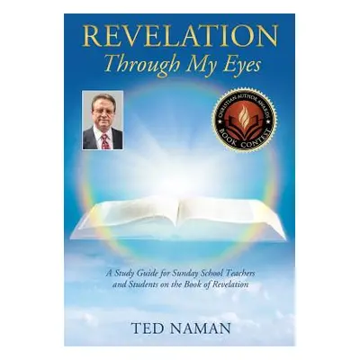 "Revelation Through My Eyes" - "" ("Naman Ted")(Paperback)